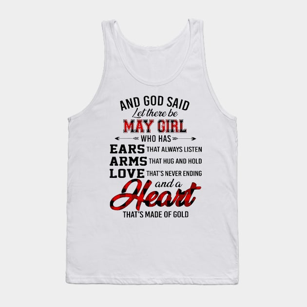 God Said Let There Be May Girl Who Has Ears Arms Love Tank Top by trainerunderline